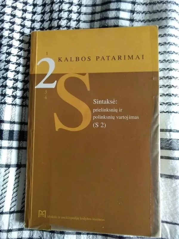 Kalbos patarimai 2. Sintaksė: prielinksnių ir polinksnių vartojimas - Rita Miliūnaitė, knyga 2