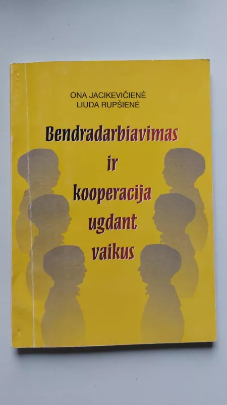 Bendradarbiavimas ir kooperacija ugdant vaikus - Liudmila Rupšienė, knyga