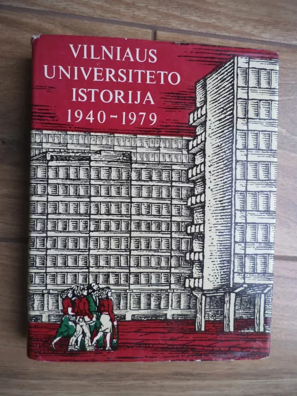 Vilniaus universiteto istorija, 1940-1979 - A. Bendžius, knyga 2