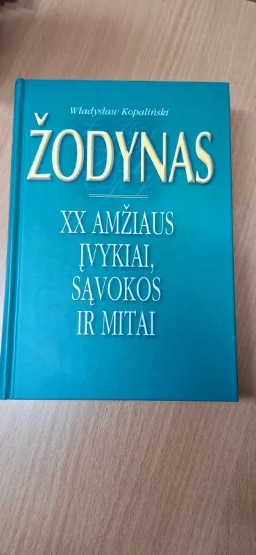 Žodynas. XX amžiaus įvykiai, sąvokos ir mitai - Władysław Kopaliński, knyga 3