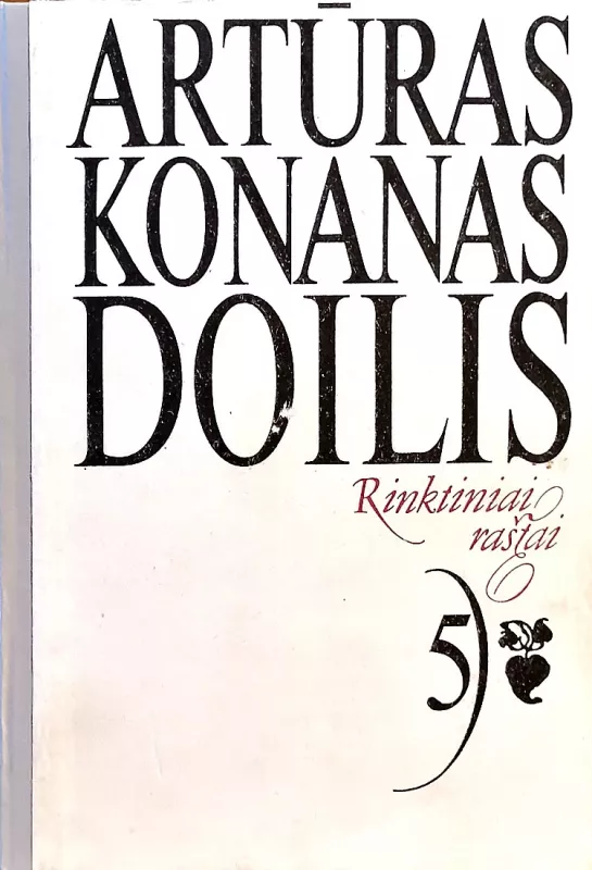 Rinktiniai raštai (5 tomas) - Artūras Konanas Doilis, knyga 2