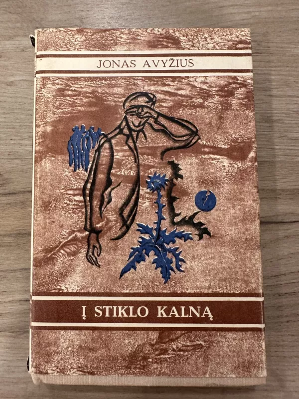 Į stiklo kalną - Jonas Avyžius, knyga 2