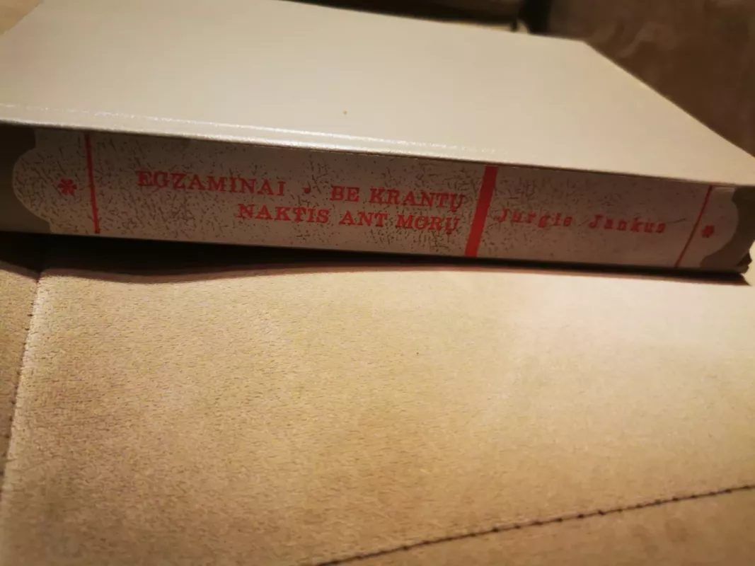 Egzaminai. Be krantų. Naktis ant morų - Jurgis Jankus, knyga 4