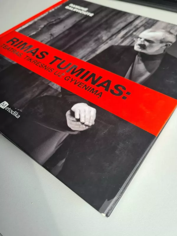 Rimas Tuminas: Teatras, tikresnis už gyvenimas - Ramunė Balevičiūtė, knyga 5