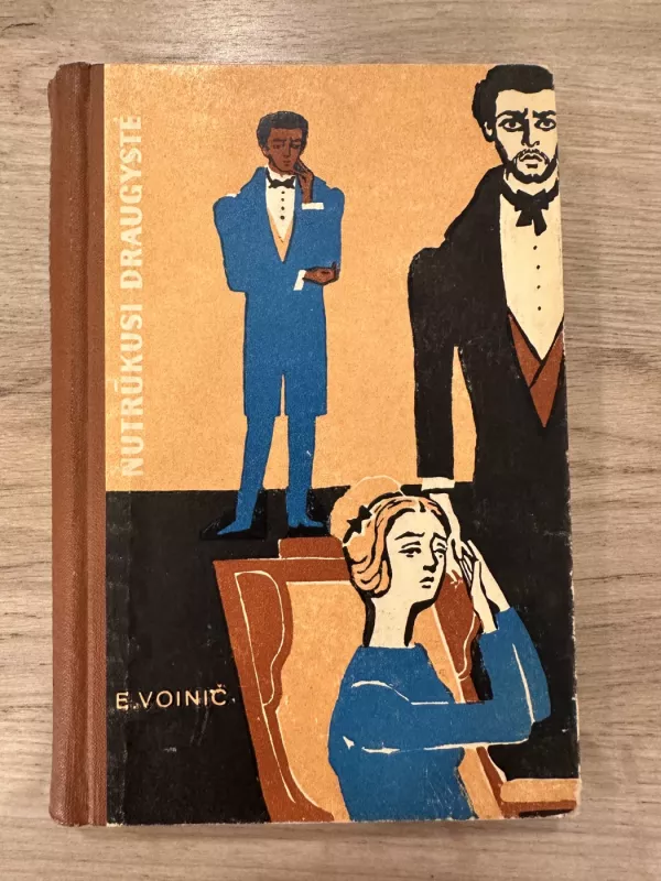 Nutrūkusi draugystė - E. Voinič, knyga 2