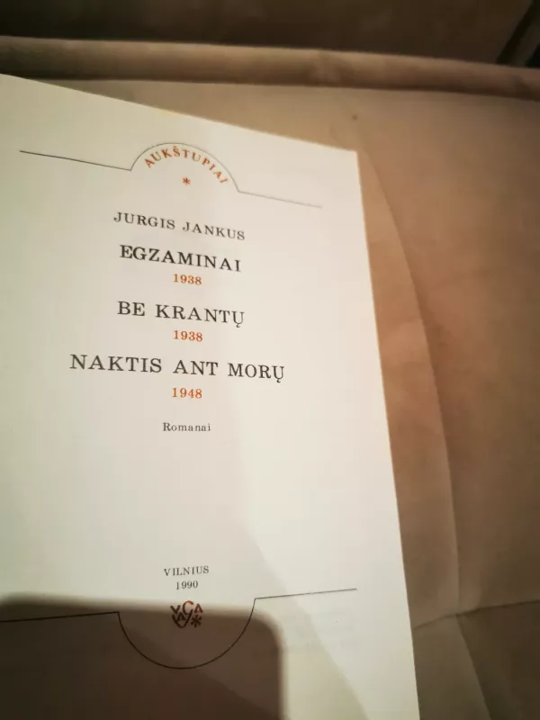 Egzaminai. Be krantų. Naktis ant morų - Jurgis Jankus, knyga 3