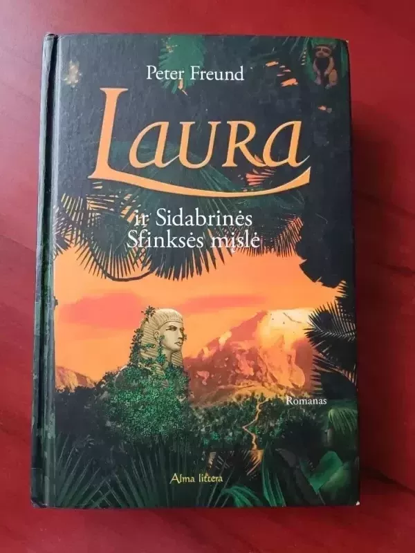 Laura ir Sidabrinės Sfinksės mįslė - Peter Freund, knyga 2