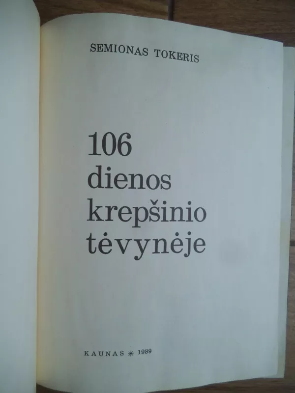 106 dienos krepšinio tėvynėje - S. Tokeris, V.  Zeliukas, knyga 3