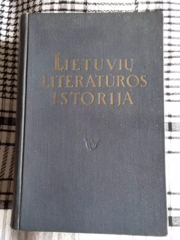 Lietuvių literatūros istorija II. Kapitalizmo epocha (1861 – 1917) - K. Korsakas, knyga 2