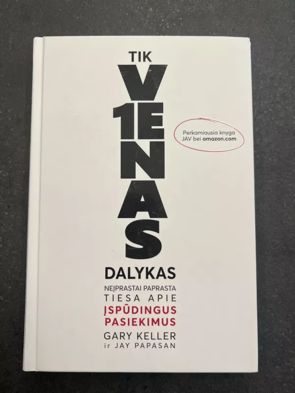 Tik vienas dalykas - Gary Keller, knyga 2