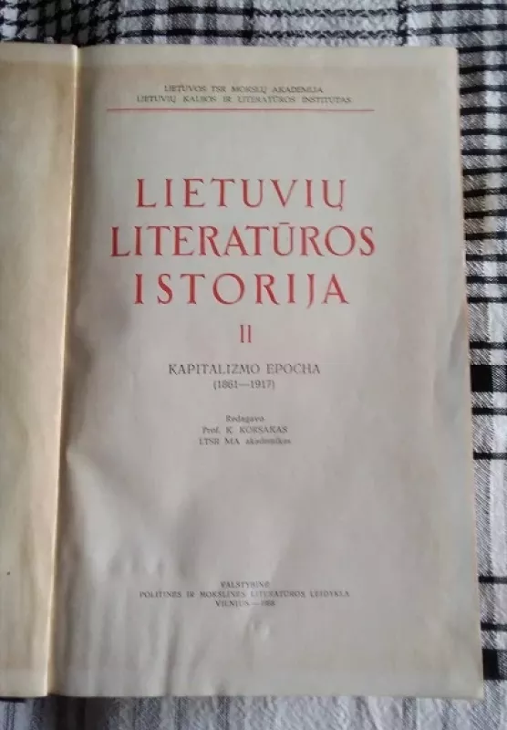 Lietuvių literatūros istorija II. Kapitalizmo epocha (1861 – 1917) - K. Korsakas, knyga 3