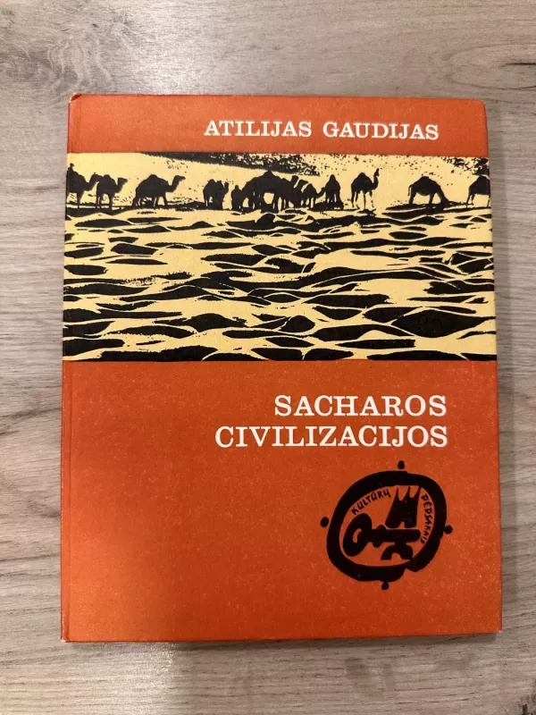 Sacharos civilizacijos - Atilijas Gaudijas, knyga 2