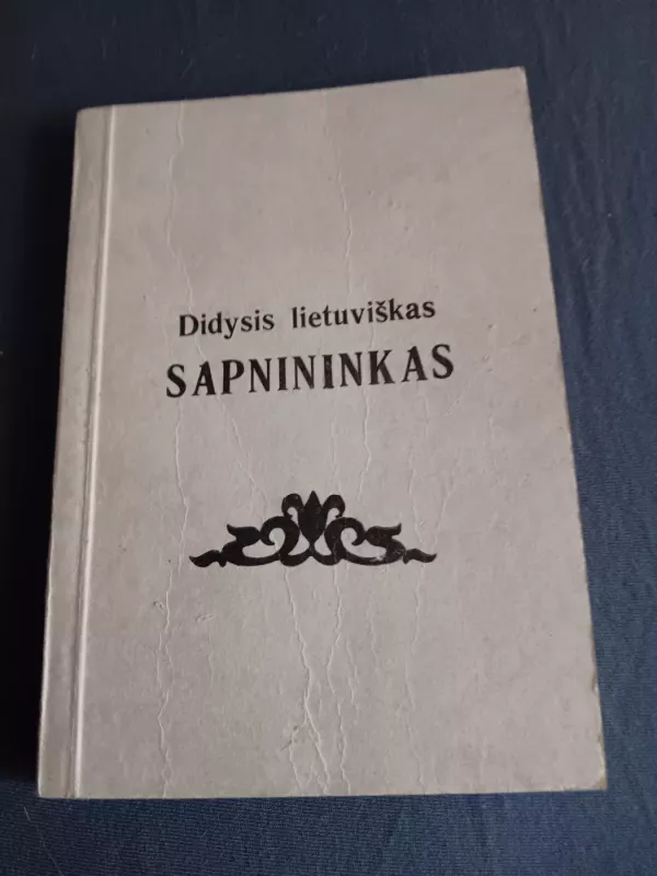 Didysis lietuviškas sapnininkas - Autorių Kolektyvas, knyga 2