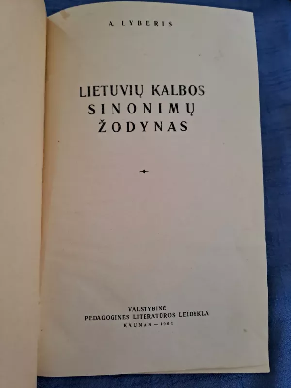 Lietuvių kalbos sinonimų žodynas - Antanas Lyberis, knyga 3