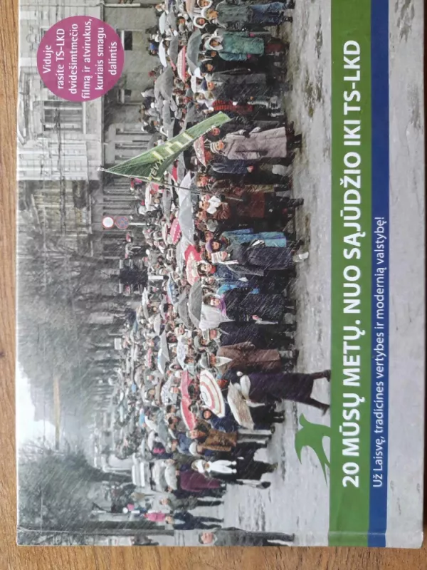 20 mūsų metų. Nuo sąjūdžio iki TS-LKD - Autotių kolektyvas, knyga 3