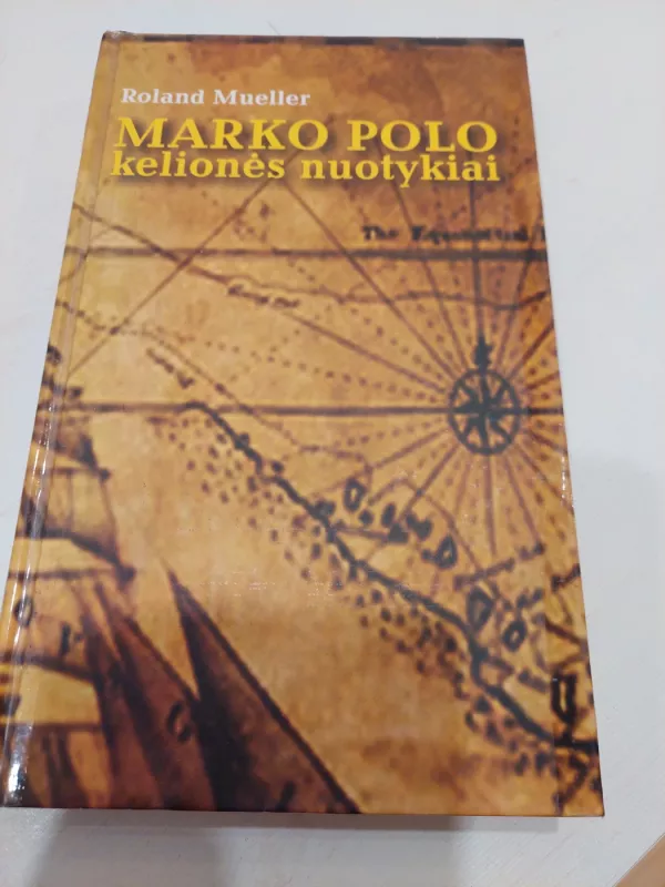 Marko Polo kelionės nuotykiai - Roland Mueller, knyga 2