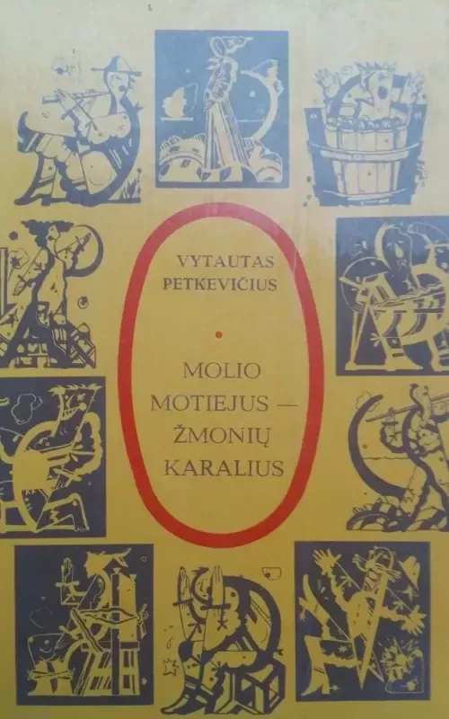 Molio Motiejus - žmonių karalius - Vytautas Petkevičius, knyga 2