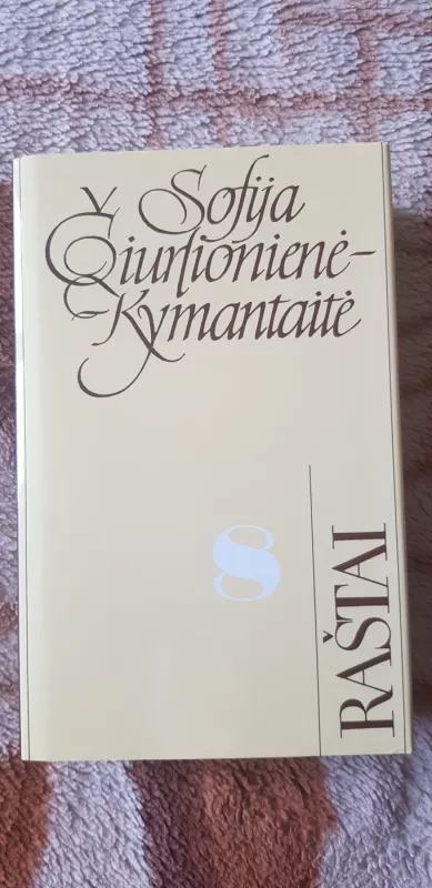 Raštai 8 tomas - Sofija Čiurlionienė-Kymantaitė, knyga 2
