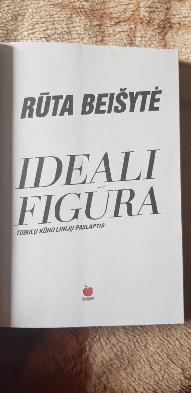 IDEALI FIGŪRA - Rūta Beišytė, knyga 3