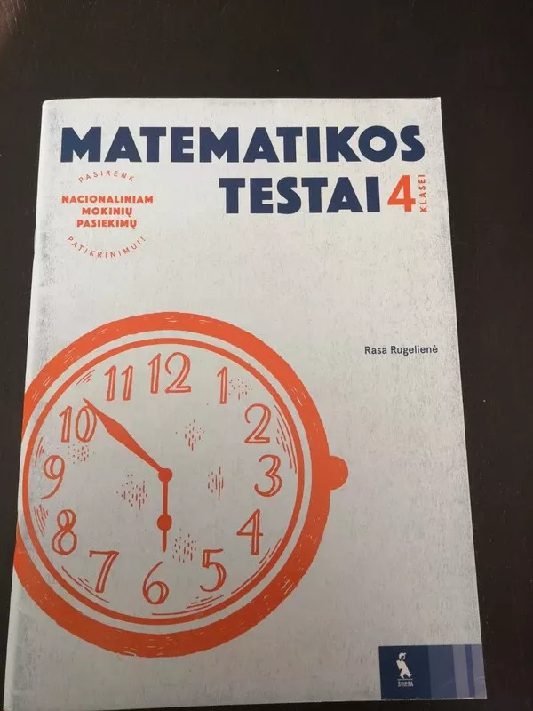 Matematikos testai 4 klasei, serija Pasirenk nacionaliniam mokinių pasiekimų patikrinimui! - Rasa Rugelienė, knyga 2