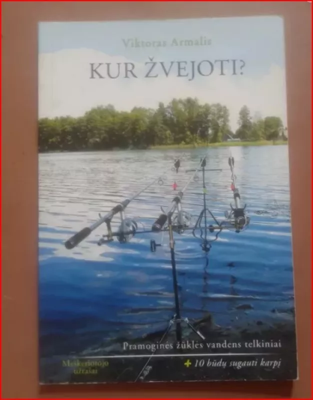 Kur žvejoti? - Viktoras Armalis, knyga 2