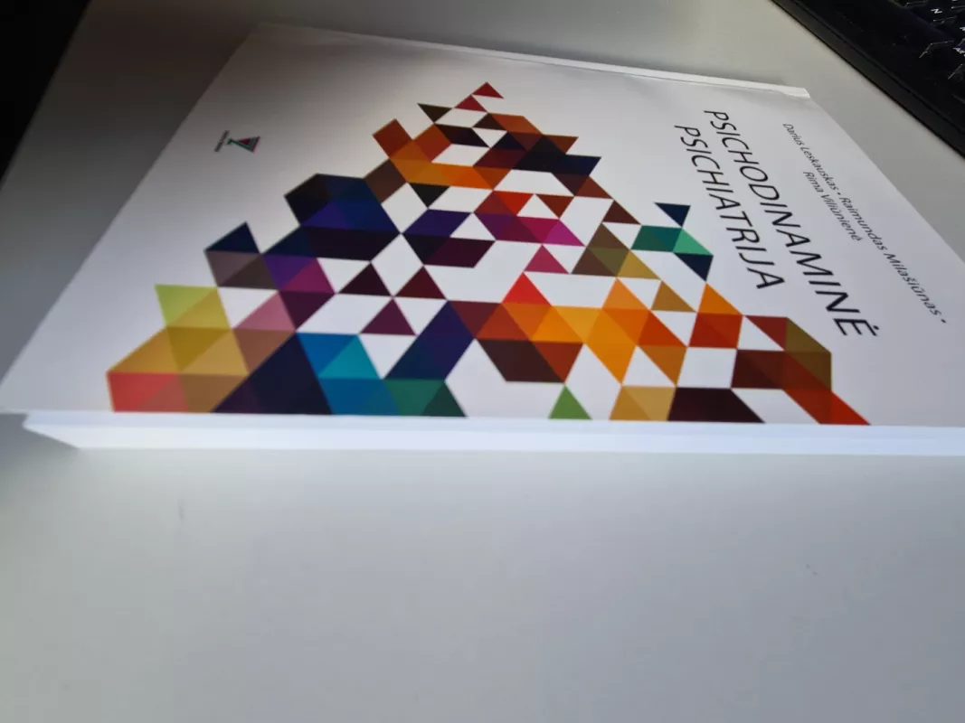 PSICHODINAMINĖ PSICHIATRIJA - Darius Leskauskas, Raimundas Milašiūnas, Rima Viliūnienė, knyga 3