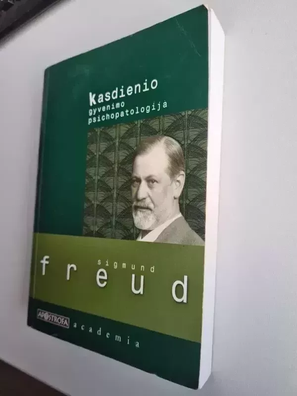 Kasdienio gyvenimo psichopatologija - Sigmund Freud, knyga 3