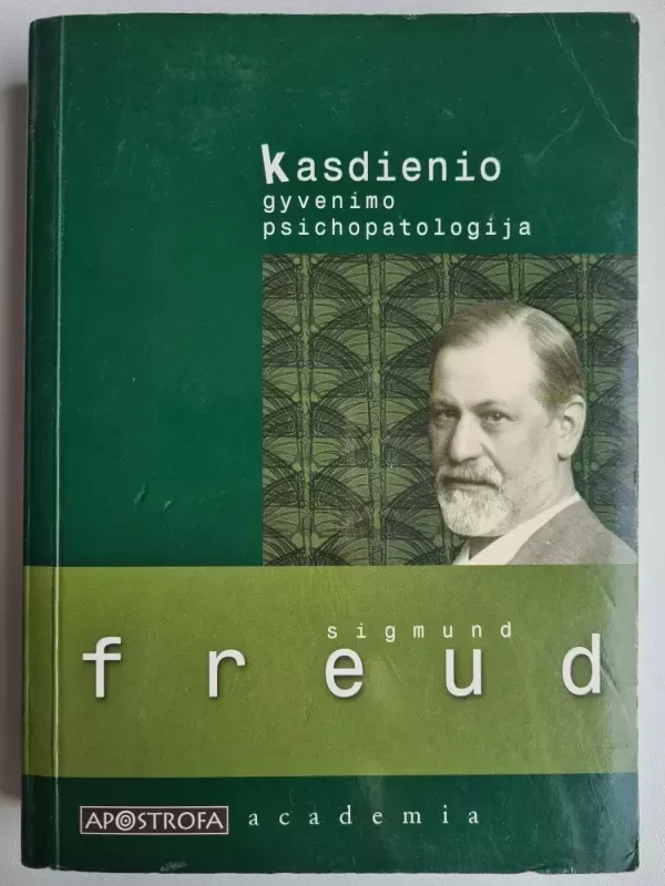 Kasdienio gyvenimo psichopatologija - Sigmund Freud, knyga 2
