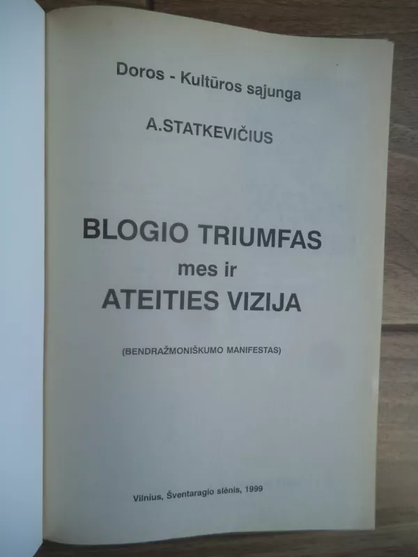 Blogio triumfas mes ir ateities vizija - Algirdas Statkevičius, knyga 3