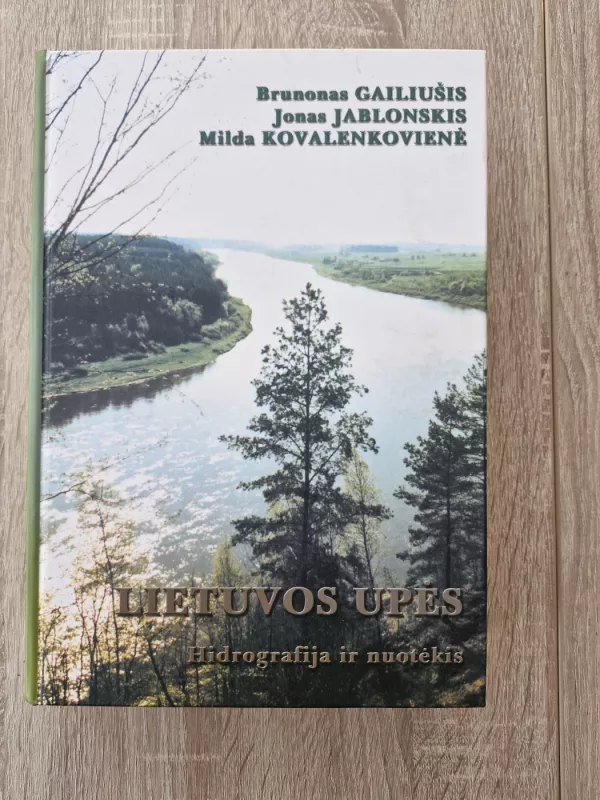 Lietuvos upės Hidrofrafija ir nuotėkis - Brunonas Gailiušis, knyga 2