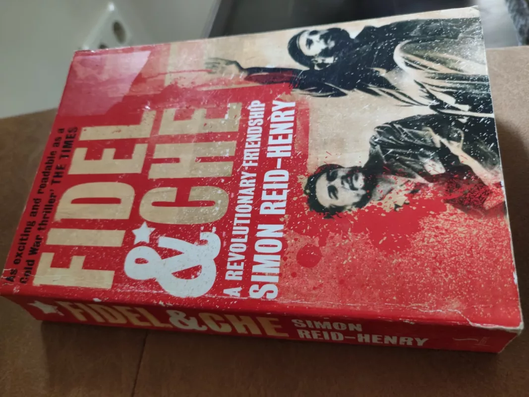 Fidel & Che. A revolutionary friendship - Simon Reid-Henry, knyga 3