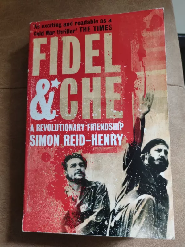 Fidel & Che. A revolutionary friendship - Simon Reid-Henry, knyga 2
