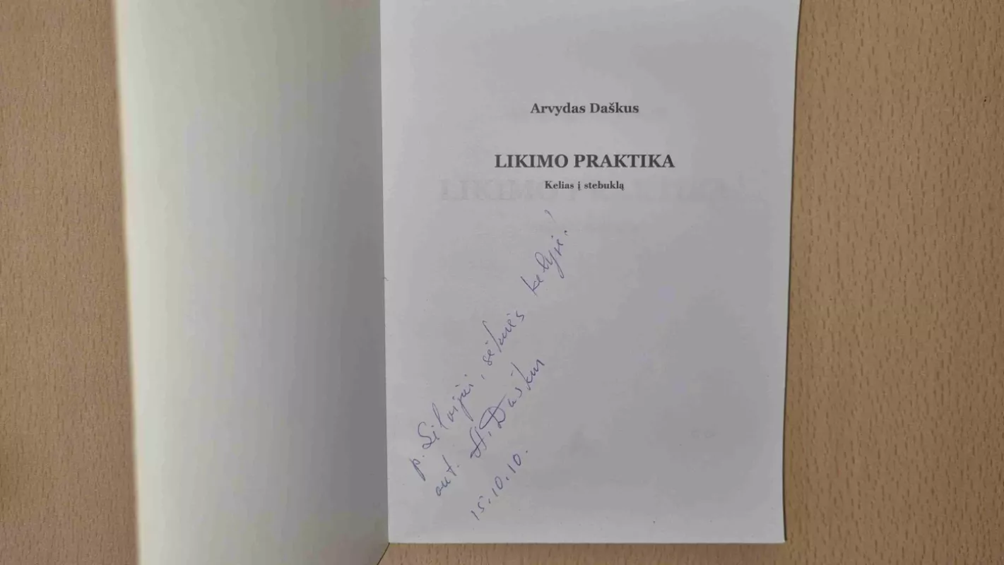 Likimo praktika. Kelias į stebuklą - Daškus Arvydas, knyga 4