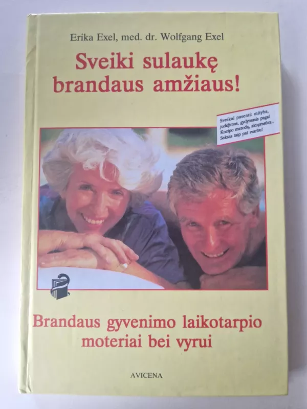 Sveiki sulaukę brandaus amžiaus! - Exel Erika, Exel Wolfgang, knyga 2