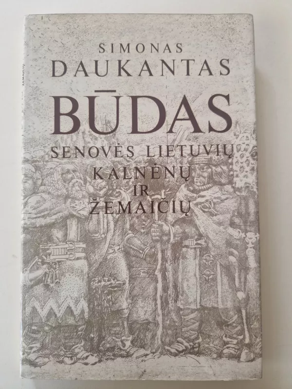 Būdas senovės lietuvių kalnėnų ir žemaičių - Simonas Daukantas, knyga 2