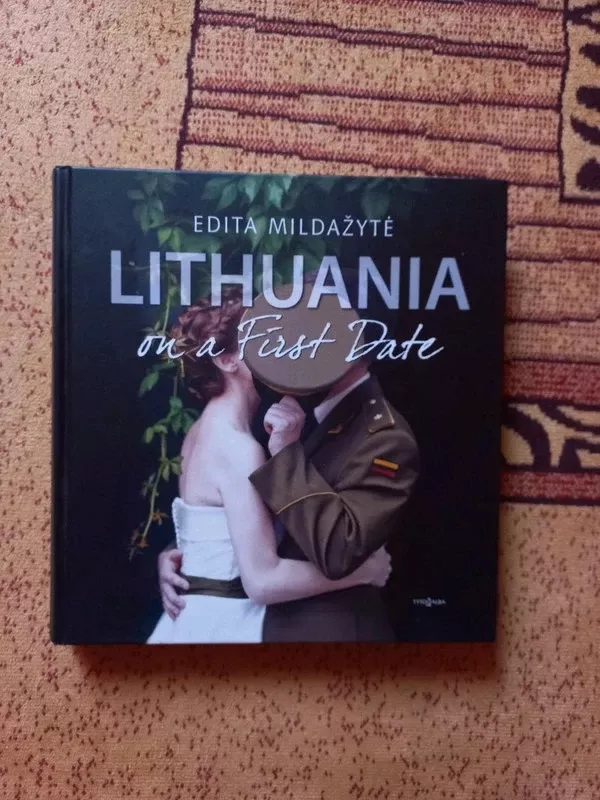 Lithuania on a first date - Edita Mildažytė, knyga 2