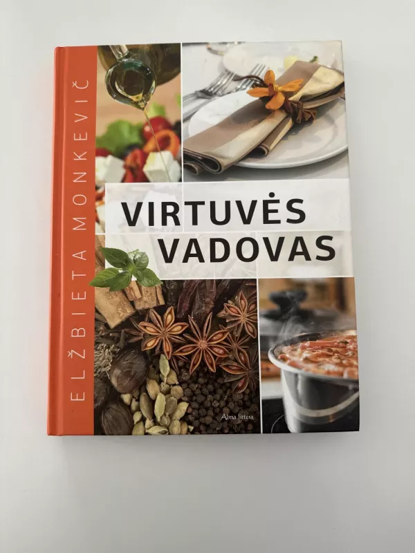 Virtuvės vadovas - Elžbieta Monkevič, knyga 2