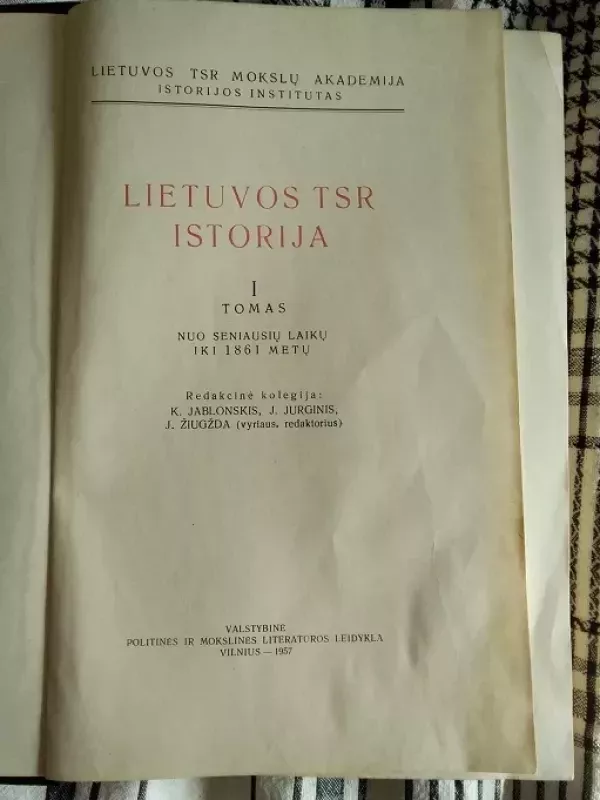 Lietuvos TSR istorija I tomas. Nuo seniausių laikų iki 1861 metų (ANTIKVARINĖ) - K. Jablonskis, J.  Jurginis, knyga 3