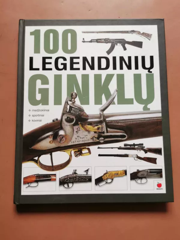 100 legendinių ginklų - Autorių grupė, knyga 2