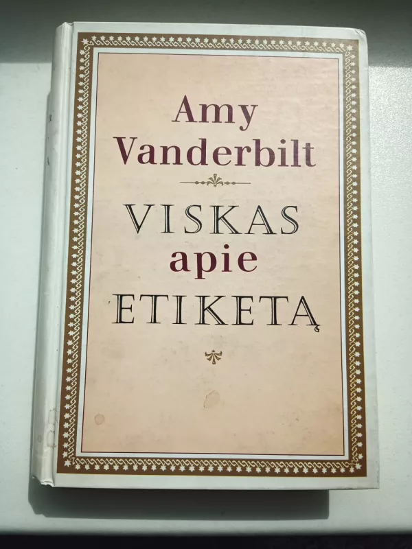 Viskas apie etiketą - Amy Vanderbilt, knyga 2