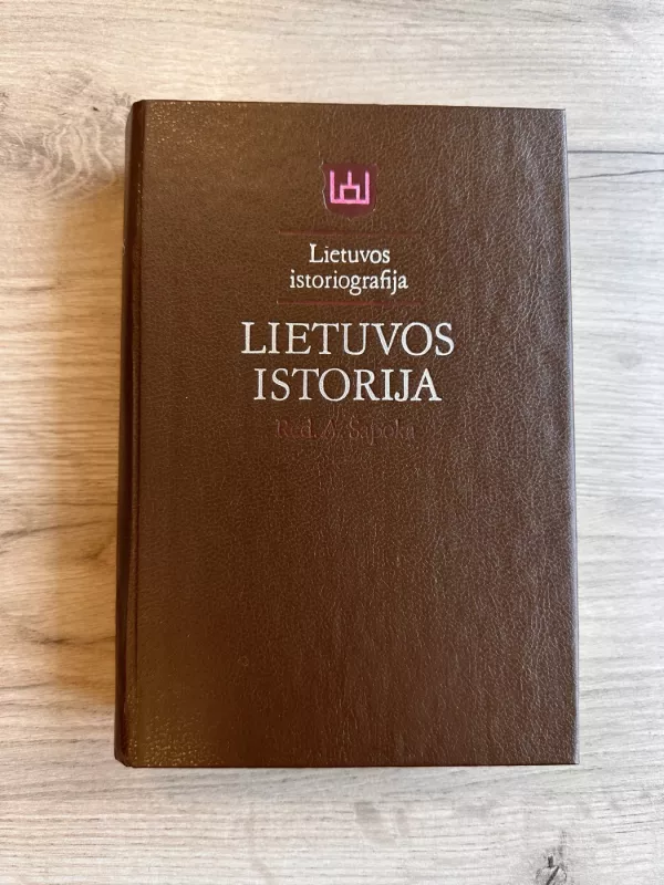 Lietuvos istoriografija. Lietuvos istorija - Adolfas Šapoka, knyga 2