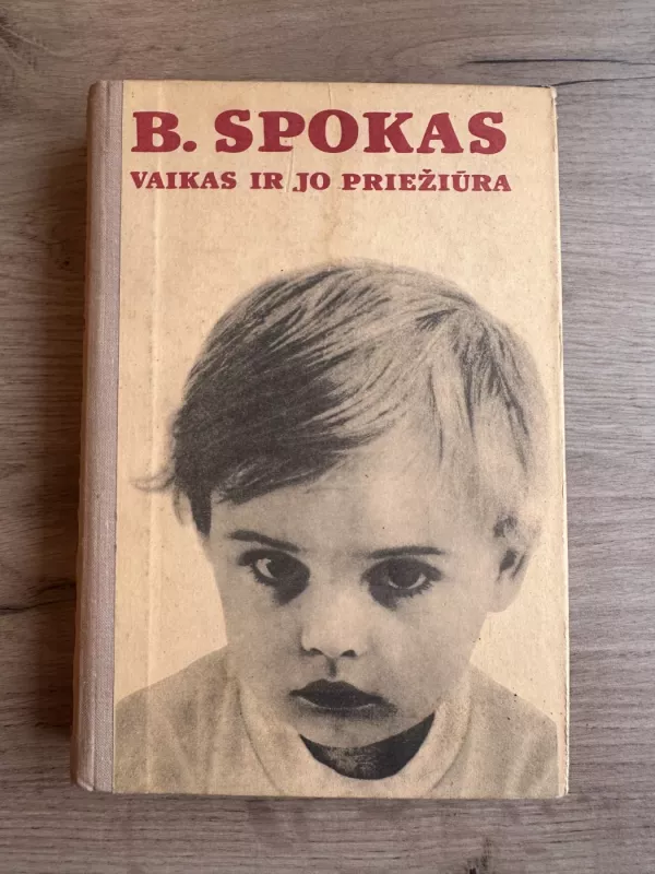 Vaikas ir jo priežiūra - Bendžaminas Spokas, knyga 2