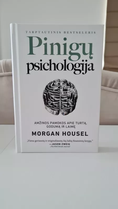 Pinigų psichologija: Amžinos pamokos apie turtą, godumą ir laimę - Morgan Housel, knyga 3