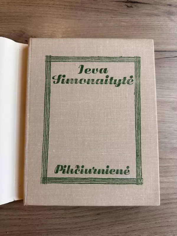 Pikčiurnienė - Ieva Simonaitytė, knyga 3