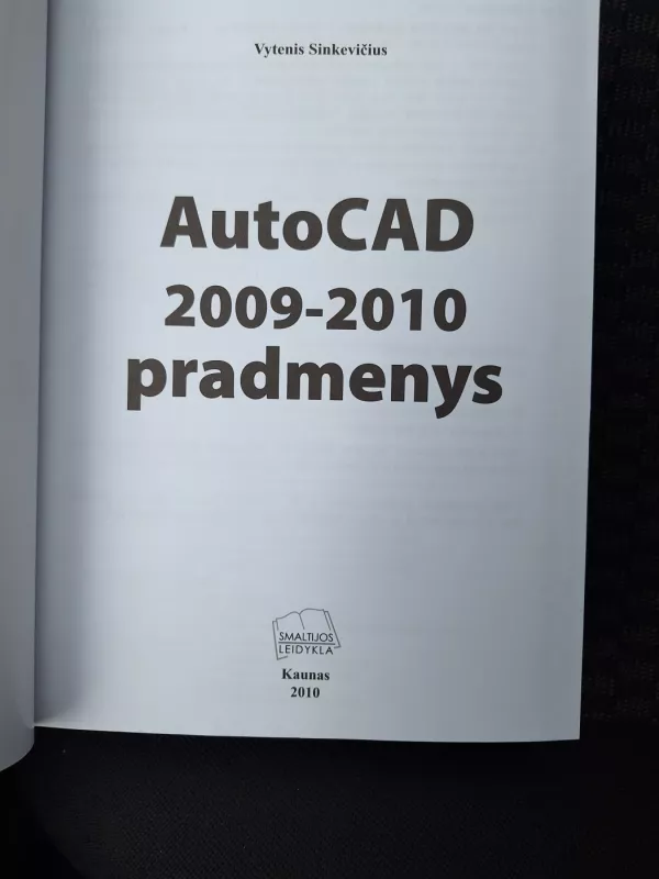 AutoCAD 2009-2010 pradmenys - Vytenis Sinkevičius, knyga 3
