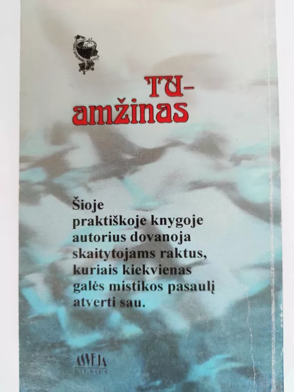 Tu - amžinas. 30 spartaus psichikos lavinimo pamokų - Lobsang Rampa, knyga 3