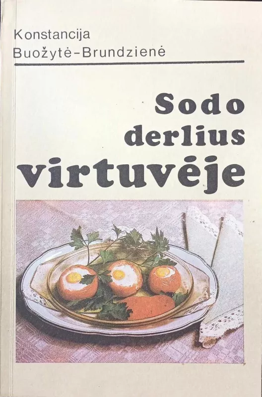 Sodo derlius virtuvėje - Konstancija Buožytė-Brundzienė, knyga 2