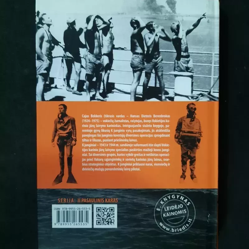 K vyrai Vokiečių jūrų diversantai II pasaulinio karo metais - Cajus Bekker, knyga 2