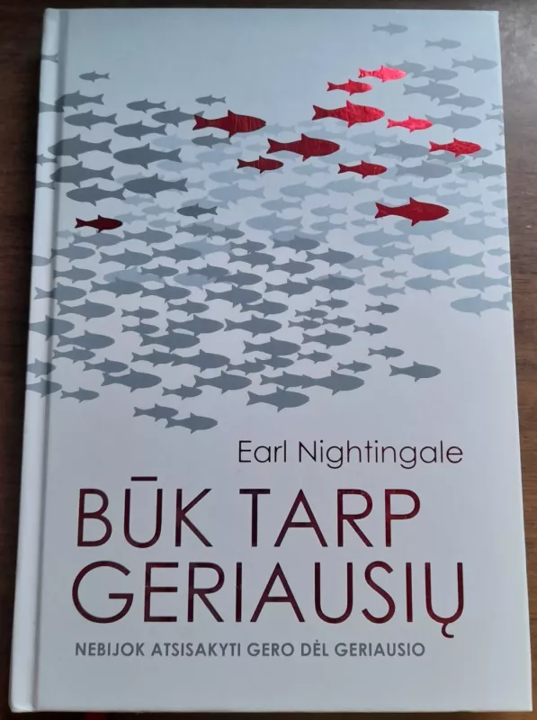 Būk tarp geriausių - Earl Nightingale, knyga 2