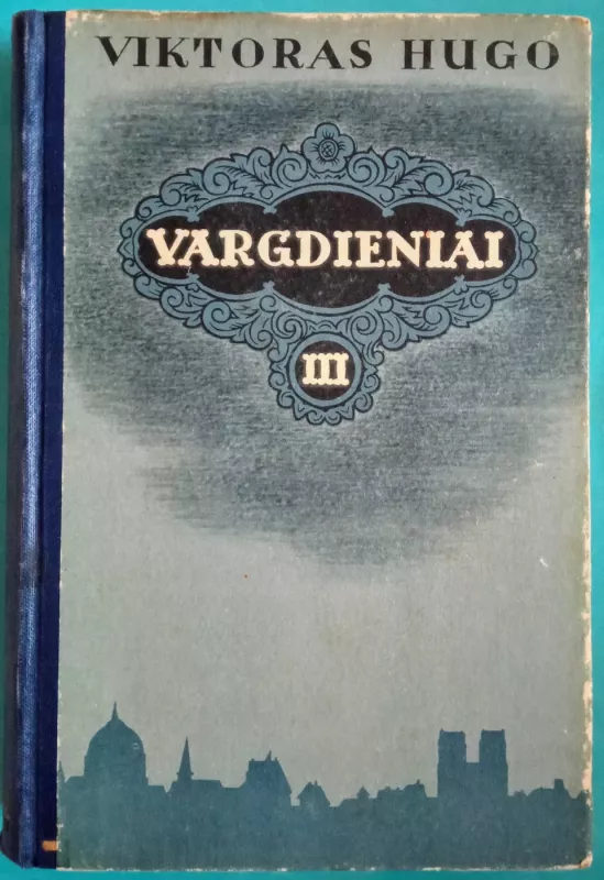 Vargdieniai III tomas - Viktoras Hugo, knyga 2